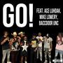 Go! (feat. ACE LuhDak, Mike Lowery & Baccdoor Unc) [Explicit]