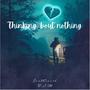 Thinking 'bout nothing (feat. T.J.M.)