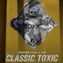 Classic TOXIC (feat. Dracos & T9il) [Explicit]