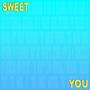 Sweet You