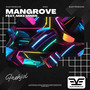 mangrove (feat. Mike Miner)