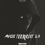 MUSIC TERRORIST 2.0