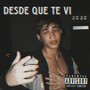 Desde Que Te Vi (Explicit)