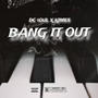 BANG IT OUT (feat. Kimes) [Explicit]