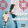 Keep It How It Is (Explicit)