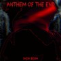 Anthem Of The End