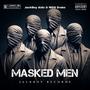 Masked Men (Explicit)