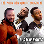 Eyé Moun Dén Qualité Sougou Yé