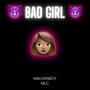 Bad Girl (feat. MLC) [Explicit]