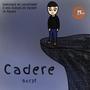 Cadere (Explicit)