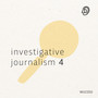 Investigative Journalism 4