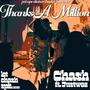 Thanks a Million (feat. Justwoz) [Explicit]