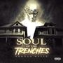 SOUL OF THE TRENCHES (Explicit)