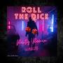 ROLL THE DICE (Explicit)