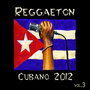 Reggaeton Cubano 2012 Vol. 3