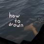 how to drown