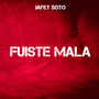 Fuiste Mala (Cover)