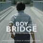 Boy on the Bridge (Original Soundtrack)