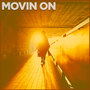 Movin On