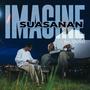 Imagine (Suasanaan) [Explicit]