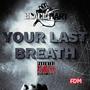 Your Last Breath (Explicit)