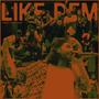 LIKE DEM (Explicit)