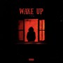 Wake Up (Explicit)