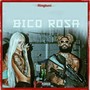 Bico Rosa (Explicit)