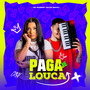 Paga De Louca (Explicit)