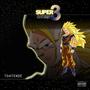 SUPER SAIYAN 3 (SSJ3) (Radio Edit) [Explicit]