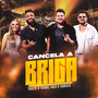 Cancela a Briga (Ao Vivo)