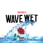 Wave Wet (Explicit)