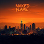 Naked Flame (Demo)