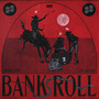 Bankroll (Explicit)