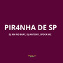 Pir4Nha de Sp (Explicit)