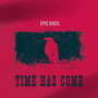 Time Has Come