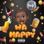 WA HAPPY (Explicit)