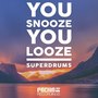 You Snooze You Looze