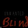 Unwanted- blind