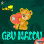 Gbu Maddu (Explicit)