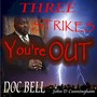 Three Strikes You're Out