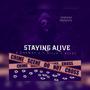 Staying Alive (feat. BeezyTaughtHer & T.Mills) [Explicit]