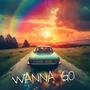 Wanna Go (Explicit)