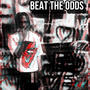 Beat the odds (Explicit)