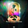 Keep Your Distance (Explicit)