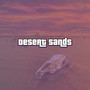 Desert Sands (Explicit)