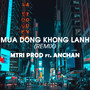 Mùa Đông Không Lạnh (Remix) [Instrumental]