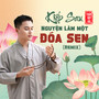 Kiếp Sau Nguyện Làm Một Đóa Sen (Remix)