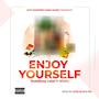 Enjoy Yourself (feat. Rudebowy Lokal & Bhallo)