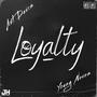 Loyalty (feat. Young Neves) [Explicit]